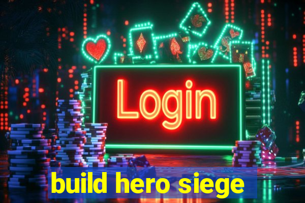 build hero siege